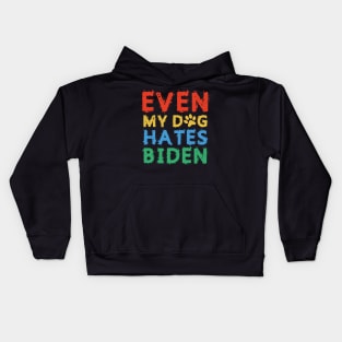Even My Dog Hates Biden Kids Hoodie